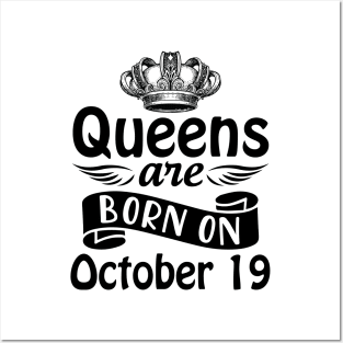 Queens Are Born On October 19 Happy Birthday To Me You Mommy Nana Aunt Sister Daughter Wife Posters and Art